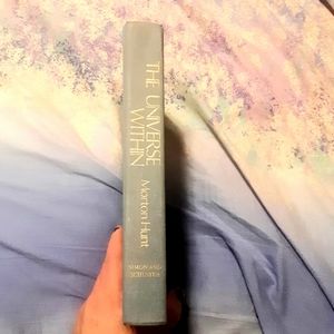 The Universe Within by Morton Hunt